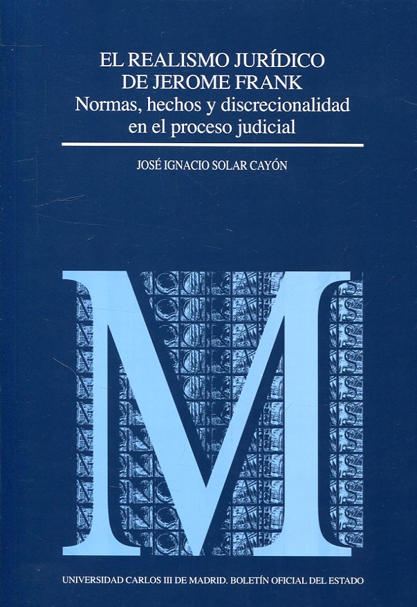 El realismo jurídico de Jerome Frank. 9788434015883