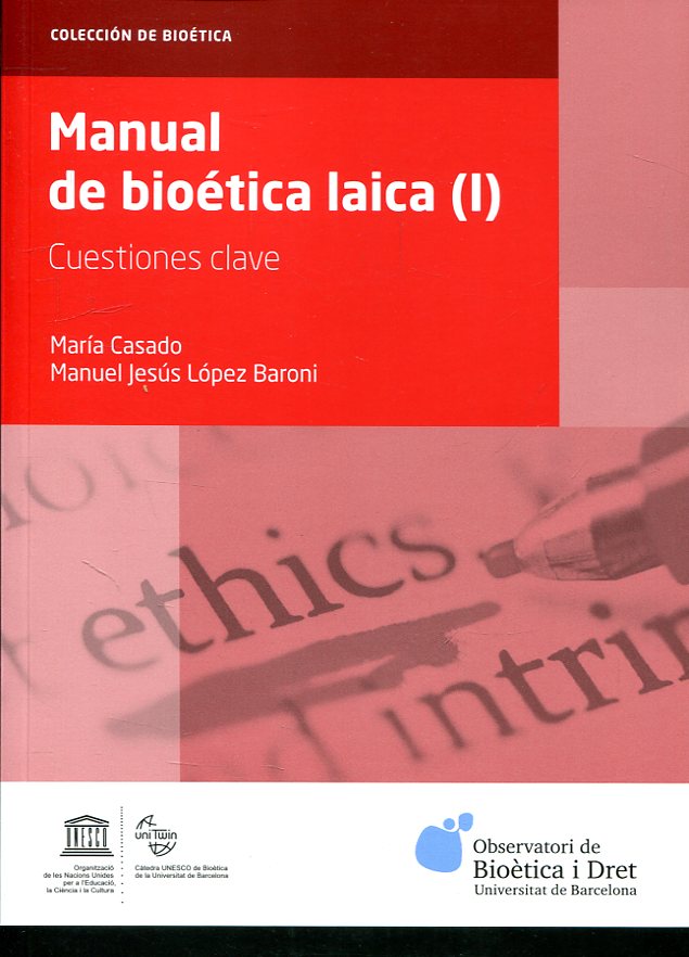 Manual de bioética laica (I). 9788491681298