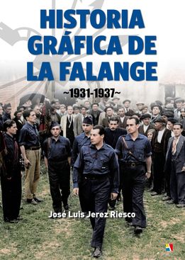 Historia gráfica de la Falange. 9788497391740