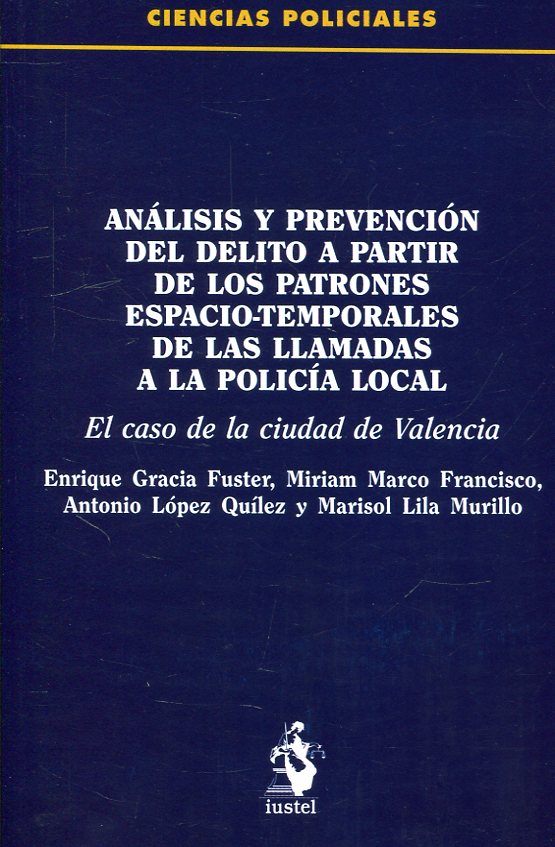 Análisis y prevención del delito a partir de los patrones espacio-temporales de las llamadas a la policía local