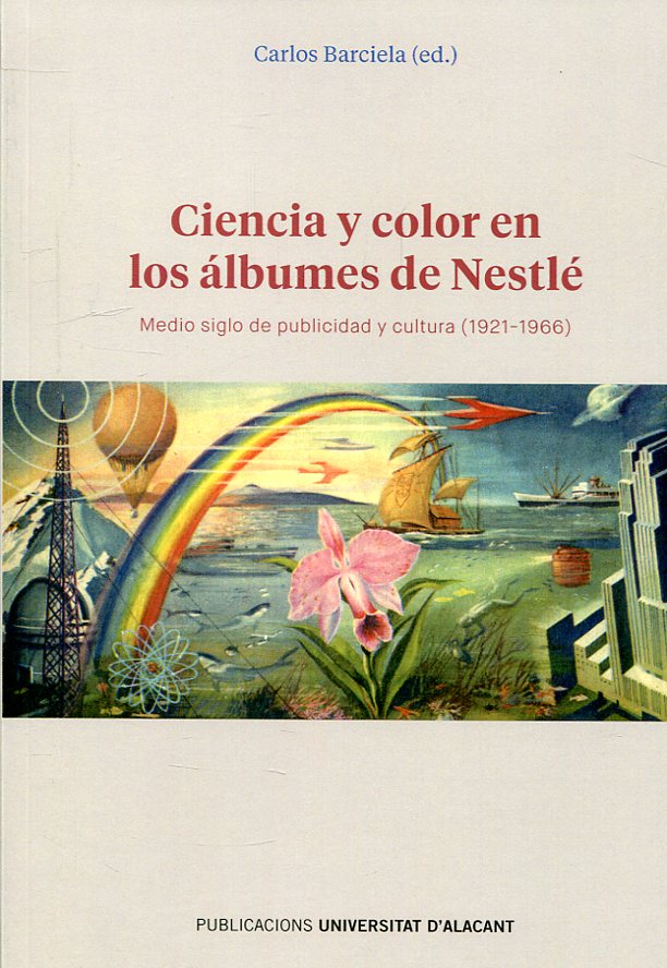 Ciencia y color en los álbumes de Nestlé. 9788413020068