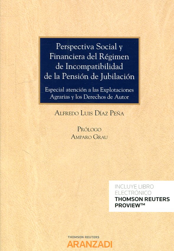 Perspectiva Social y Financiera del Régimen de Incompatibilidad de la Pensión de Jubilación. 9788413081809