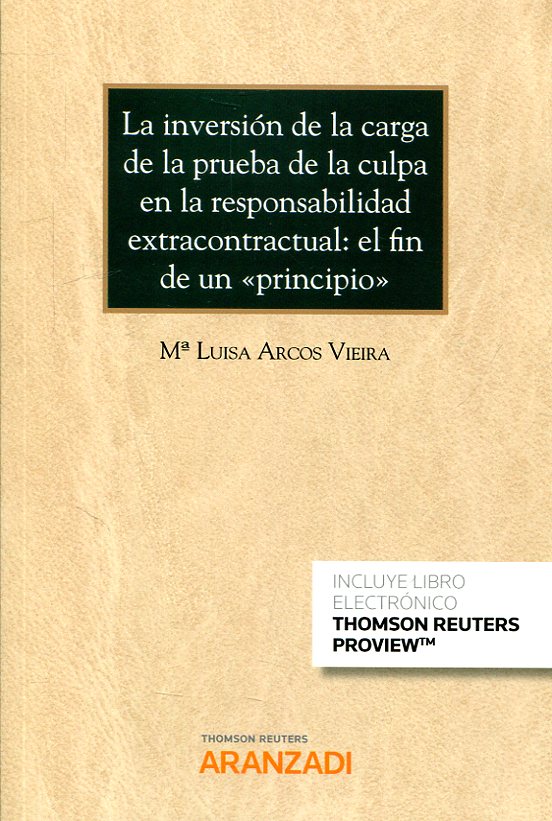 La inversión de la carga de la prueba de la culpa en la responsabilidad extracontractual. 9788413082936