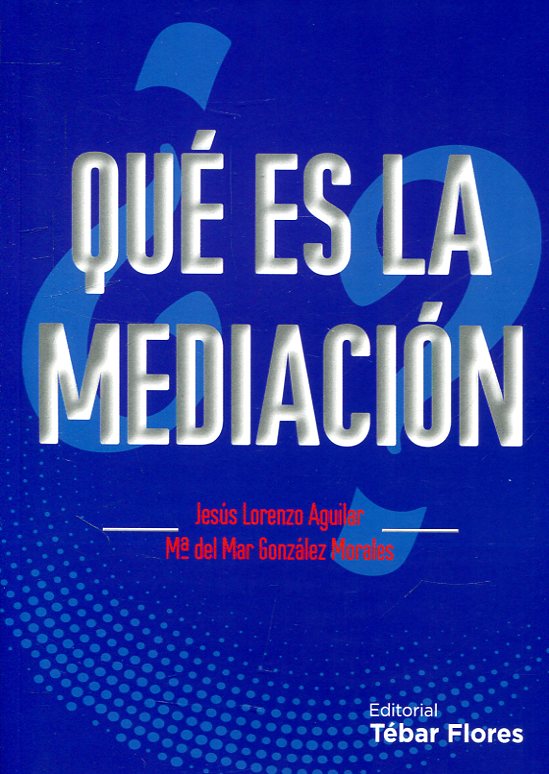 ¿Qué es la mediación?. 9788473606547