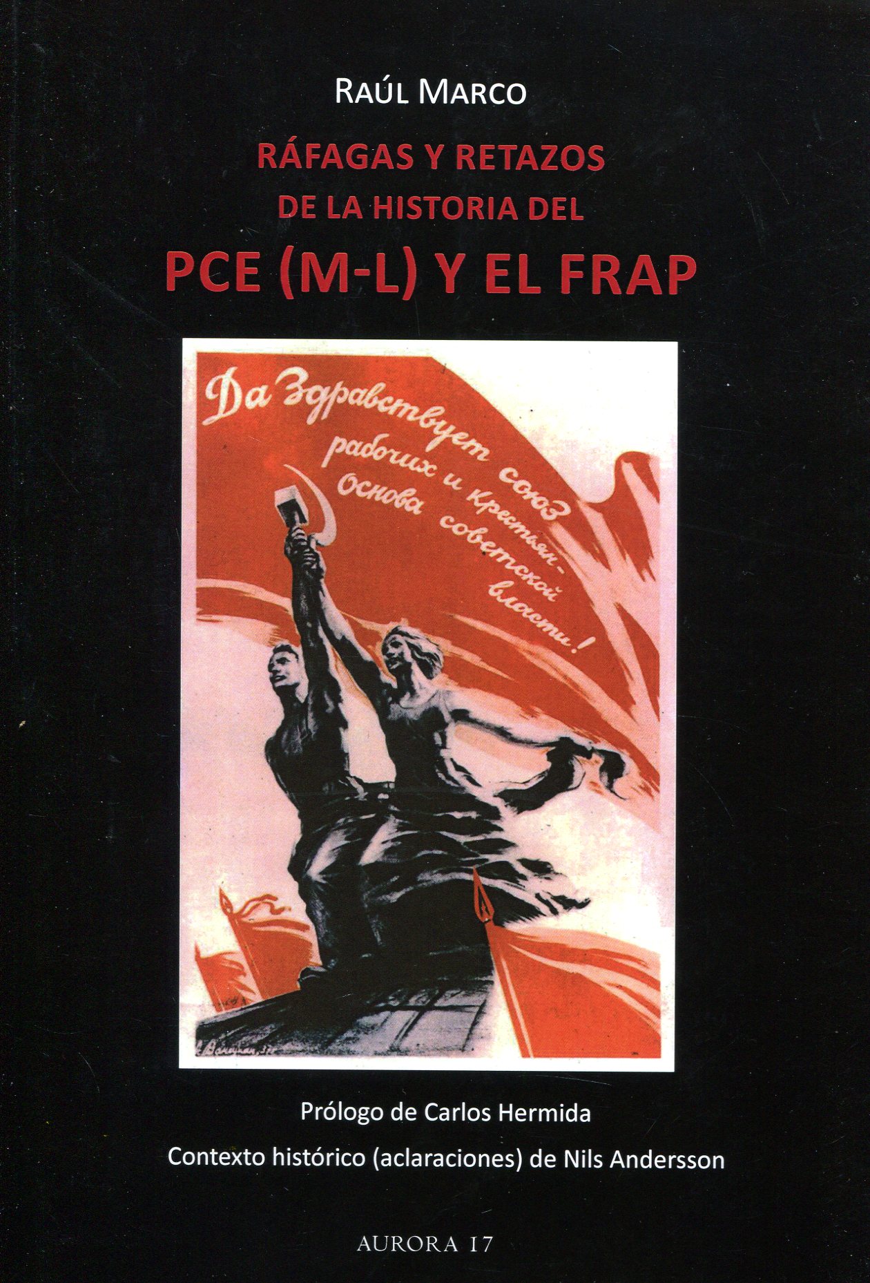 Ráfagas y retazos de la historia del PCE (M-L) y el FRAP. 101029871