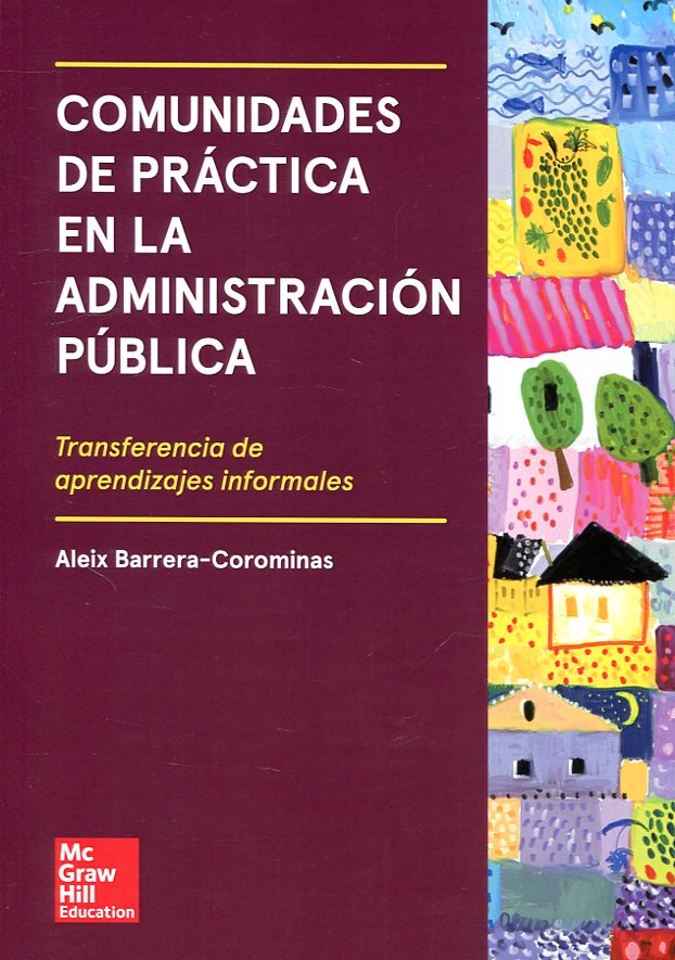Comunidades de práctica en la administración pública. 9788473516433