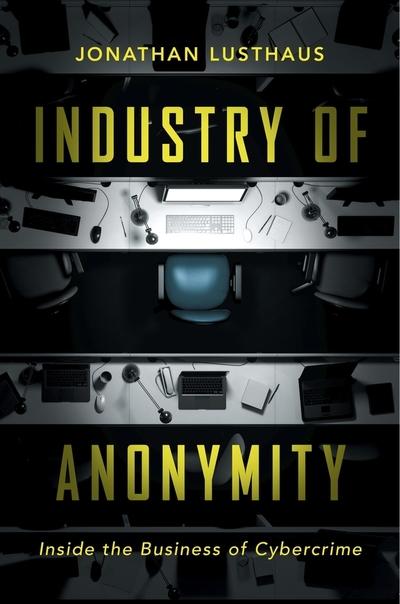 Industry of anonymity
