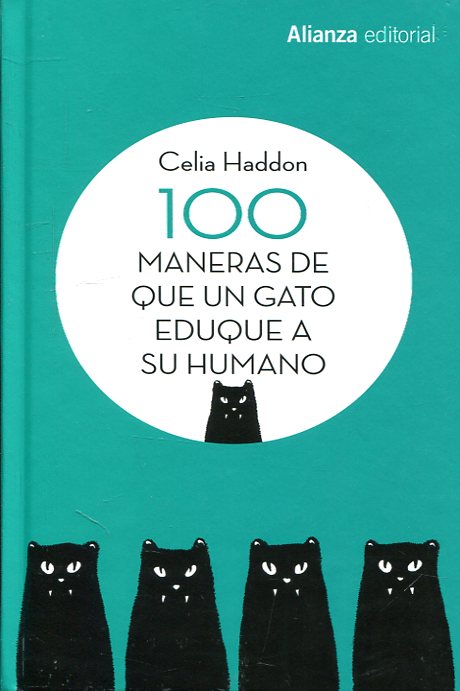 100 maneras de que un gato eduque a su humano. 9788491813392
