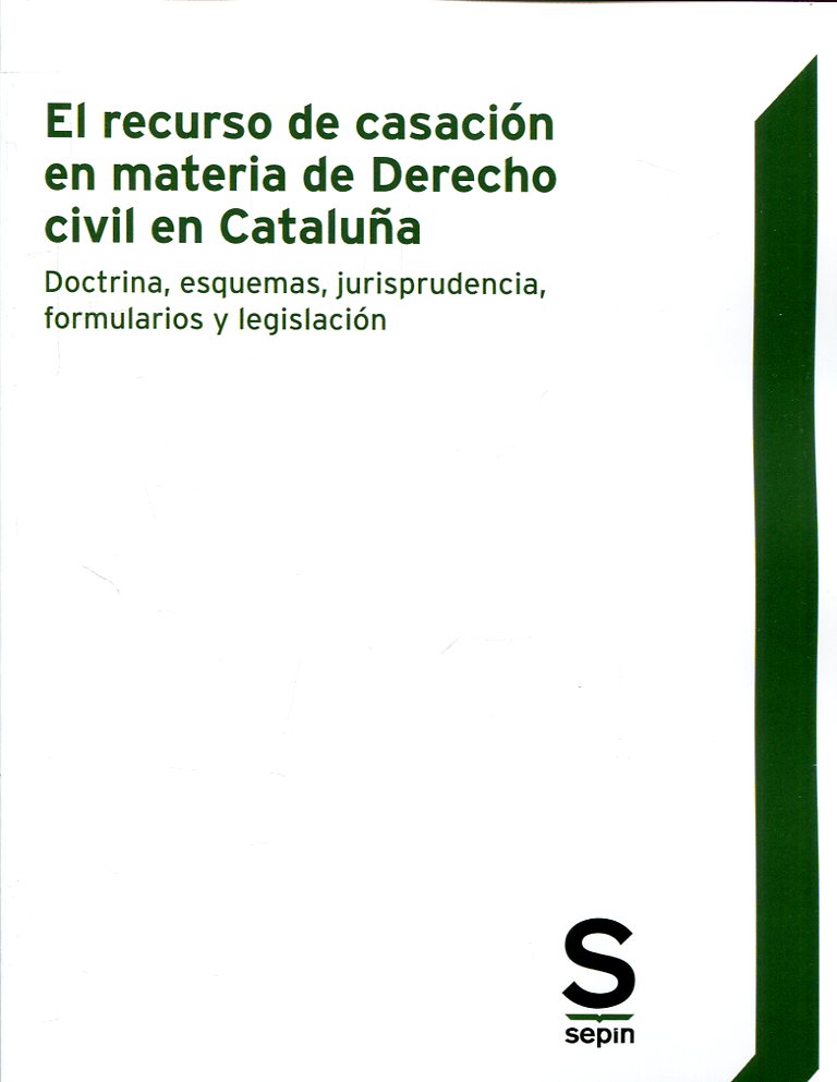 El recurso de casación en materia de Derecho civil en Cataluña. 9788417414801