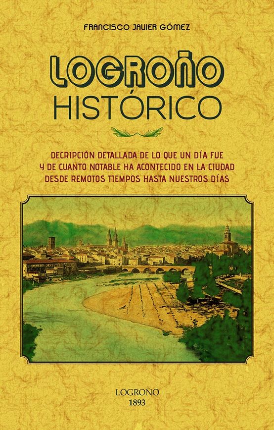 Logroño histórico. 9788490015926