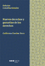 Nuevos derechos y garantías de los derechos. 9788491235958