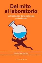 Del mito al laboratorio