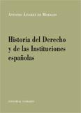 Historia del Derecho y de las instituciones españolas. 9788484444602