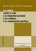 Los delitos contra la vida y la integridad personal y los relativos a la manipulación genética. 9788484447863