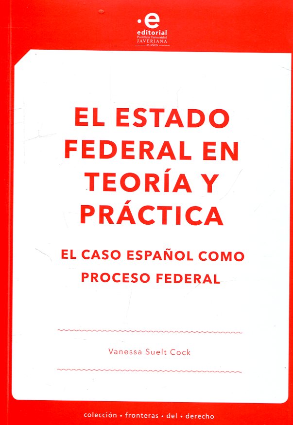 El Estado federal en teoría y práctica