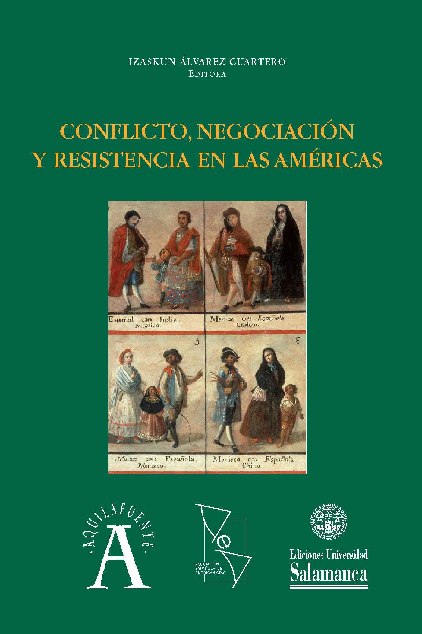 Conflicto, negociación y resistencia en las Américas. 9788490128299
