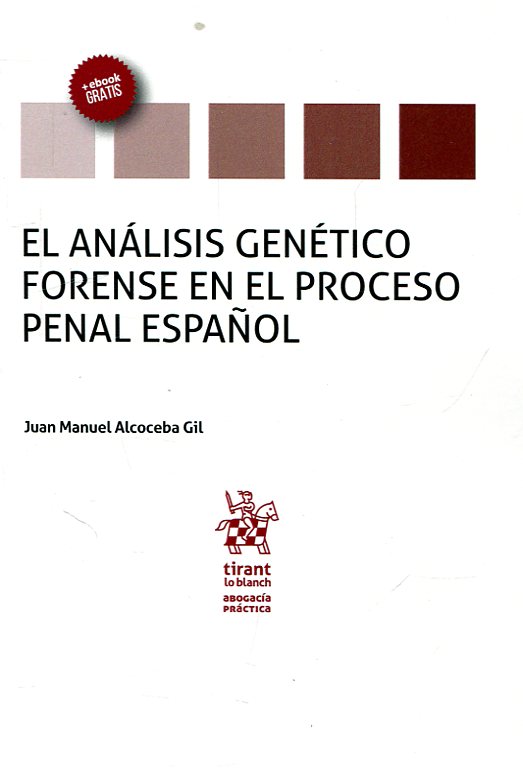 El análisis genético forense en el proceso penal español. 9788491903482