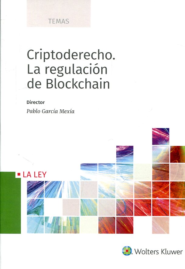 Criptoderecho. La regulación de Blockchain. 9788490200179