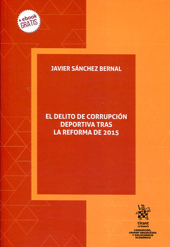 El delito de corrupción deportiva tras la reforma de 2015. 9788491902607