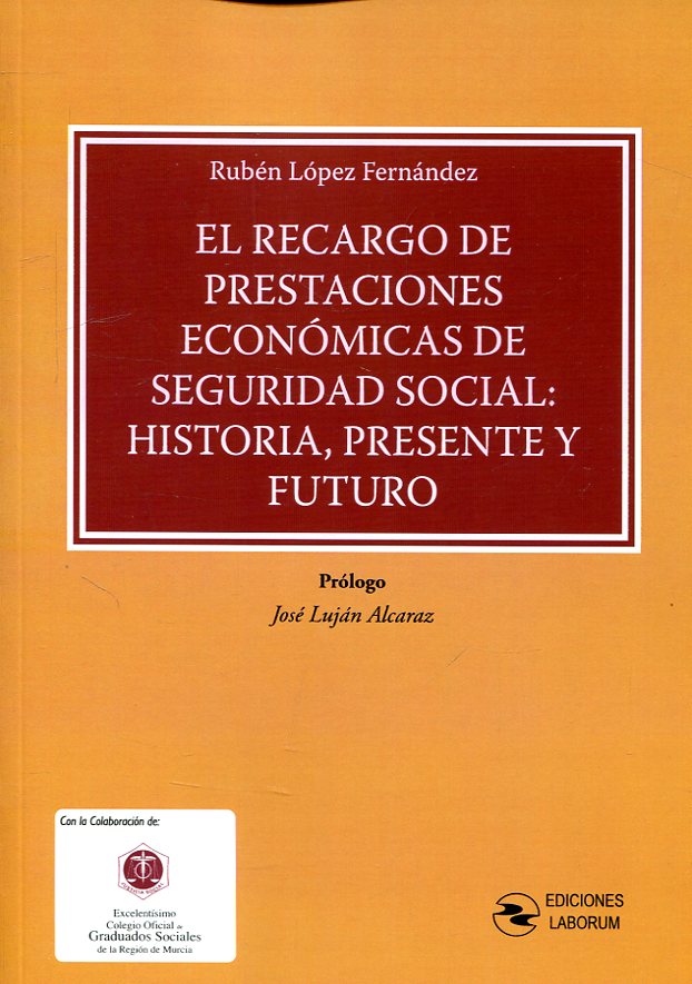 El recargo de prestaciones económicas de Seguridad Social. 9788494812385