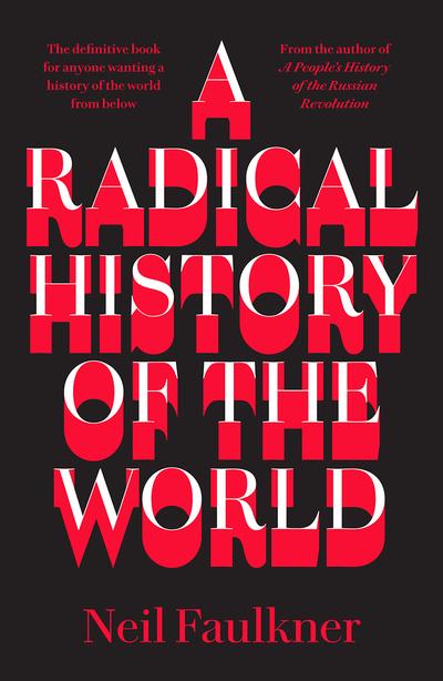 A radical history of the World. 9780745338040