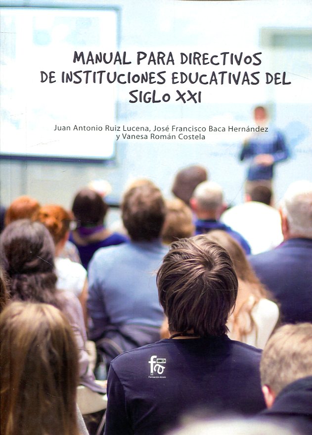 Manual para directivos de instituciones educativas del siglo XXI. 9788413013428