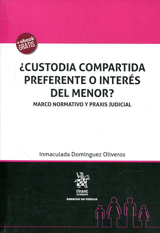 ¿Custodia compartida preferente o interés del menor?. 9788491903734