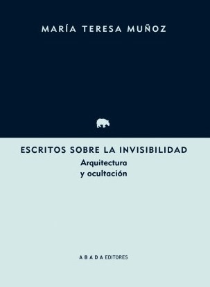 Escritos sobre la invisibilidad. 9788417301217