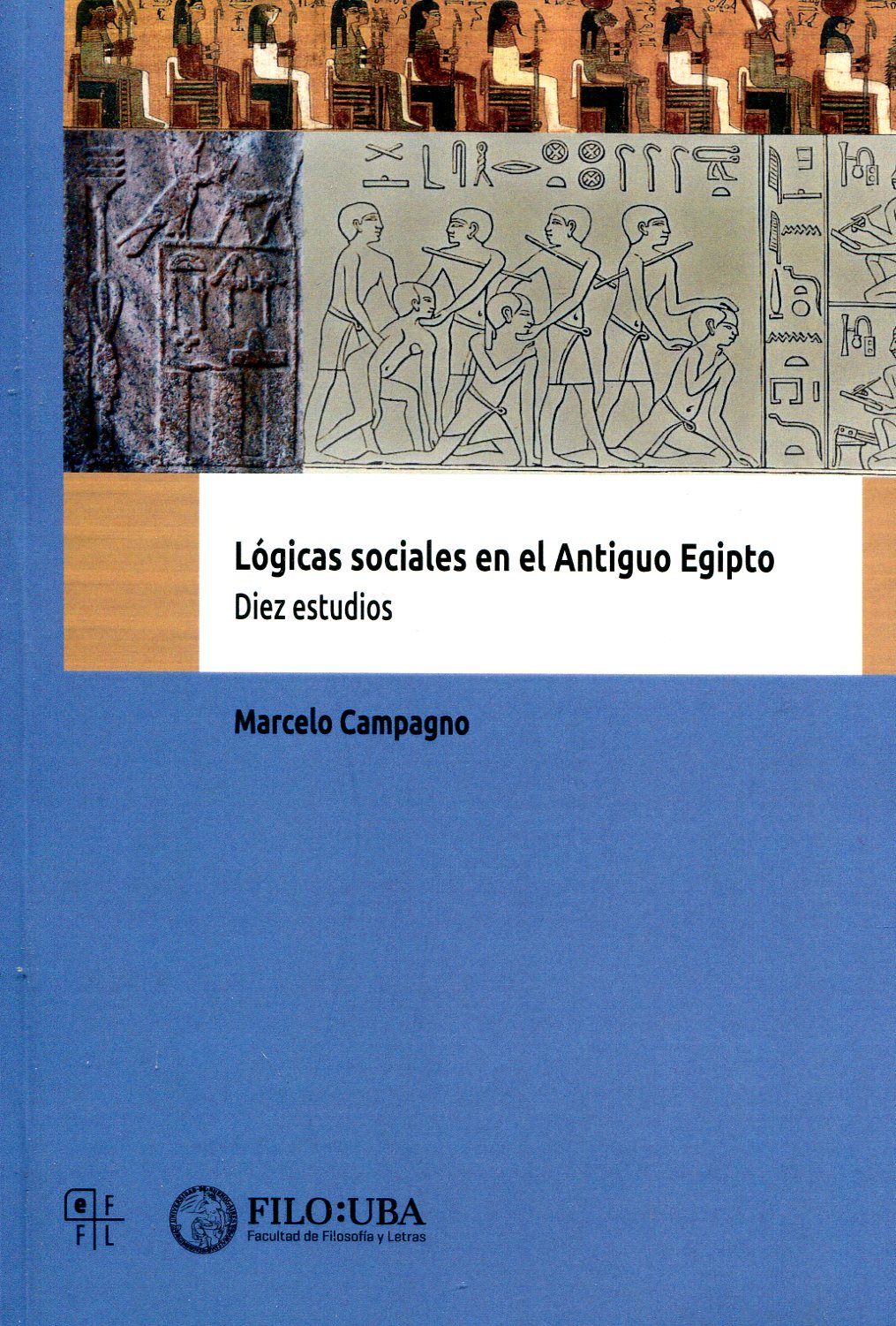 Lógicas sociales en el Antiguo Egipto. 9789874019943