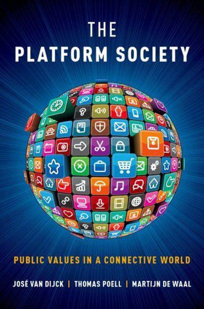 The platform society. 9780190889777