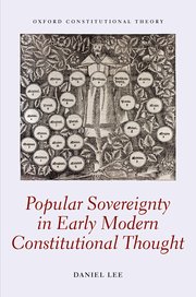 Popular sovereignty in Early Modern constitutional thought. 9780198824237