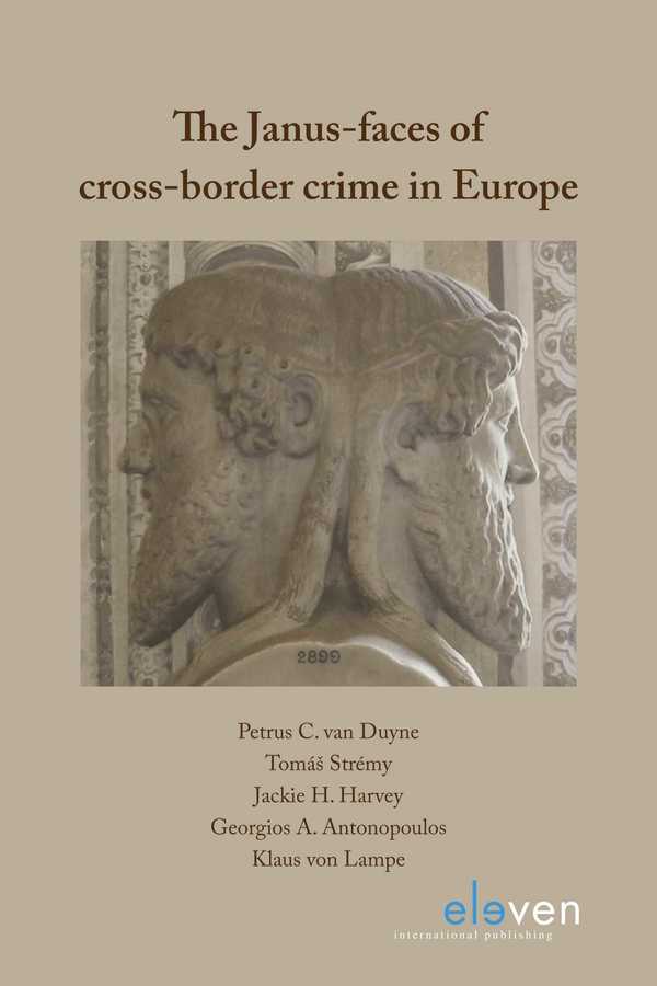 The Janus-faces of cross-border crime in Europe. 9789462368712