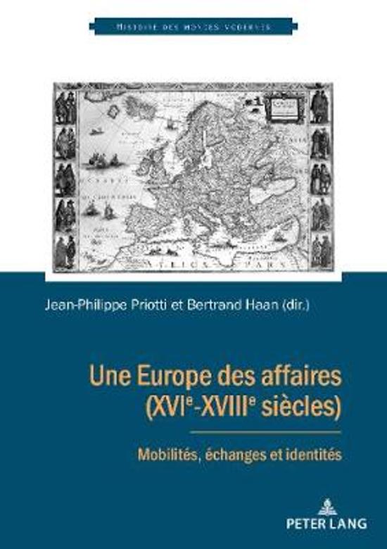 Une Europe des affaires (XVIe-XVIIIe siècles). 9782807608252