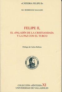 Felipe II, el 'Paladín de la cristiandad' y la paz con el turco