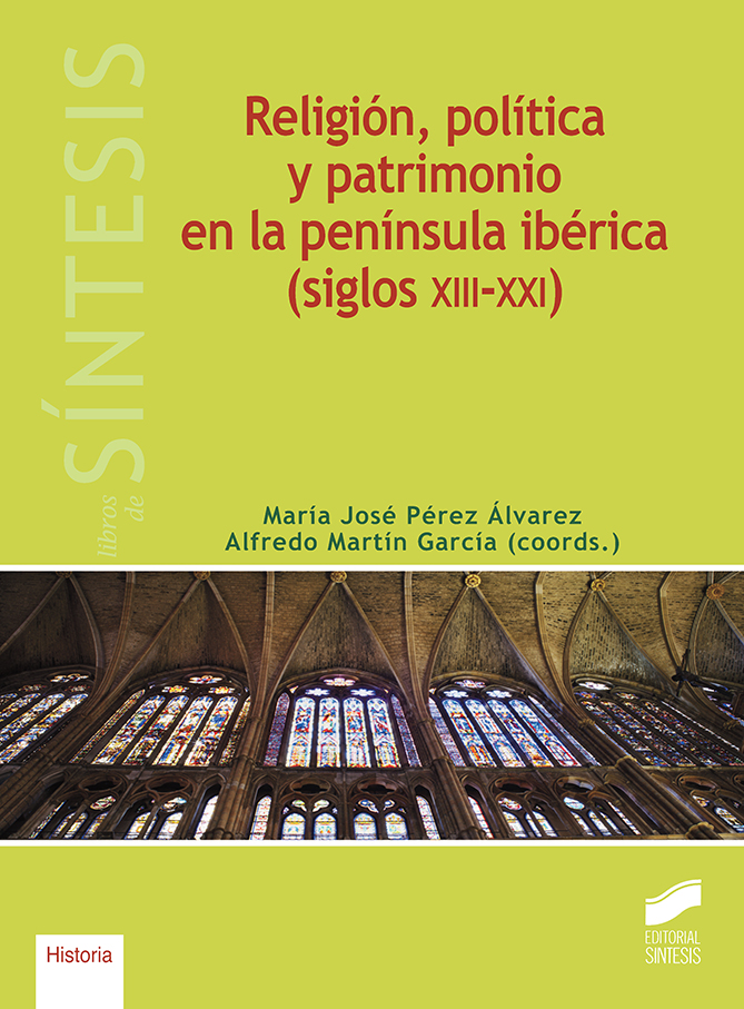 Religión, política y patrimonio en la Península Ibérica . 9788491712497