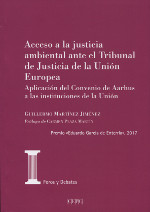  Acceso a la justicia ambiental ante el Tribunal de Justicia de la Unión Europea . 9788425917851