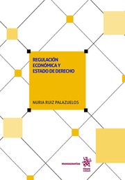 Regulación económica y Estado de Derecho. 9788491908401