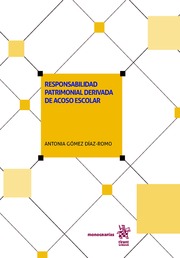 Responsabilidad patrimonial derivada de acoso escolar. 9788491908487