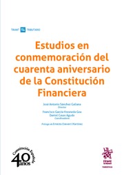 Estudios en conmemoración del Cuarenta Aniversario de la Constitución Financiera. 9788491908791