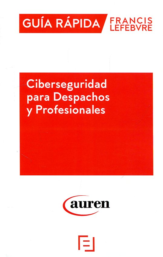 Ciberseguridad para despachos y profesionales. 9788417544348