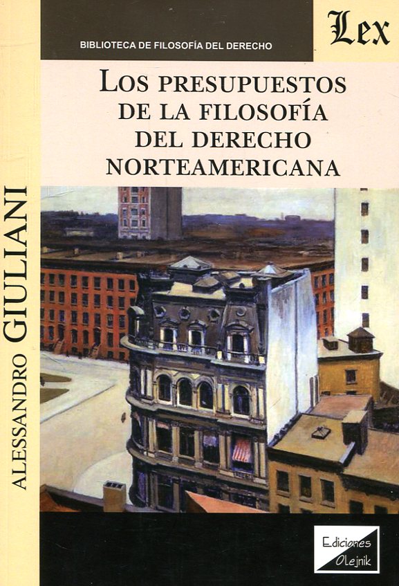 Los presupuestos de la Filosofía del Derecho norteamericana. 9789563923506
