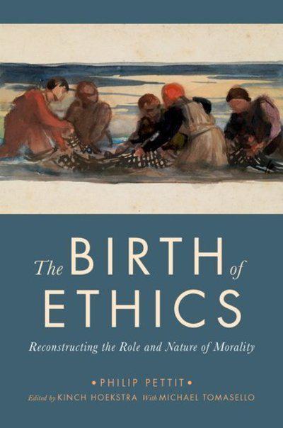 The birth of ethics. 9780190904913