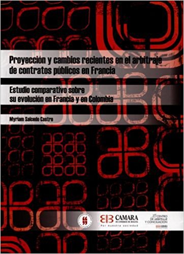 Proyección y cambios recientes en el arbitraje de contratos públicos en Francia. 9789588378725