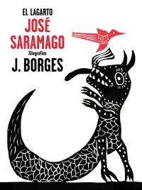El Lagarto / José Saramago; Xilografías / J. Borges. 9788448849382