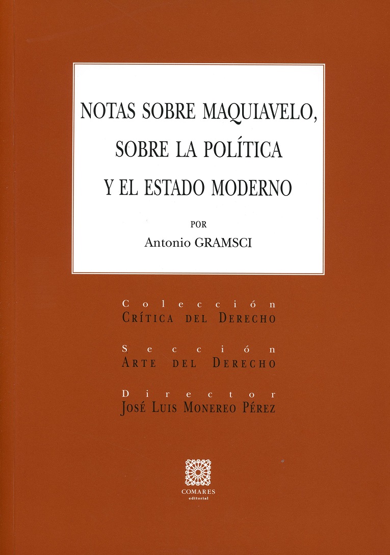 Notas sobre Maquiavelo, la política y el Estado moderno. 9788490456095