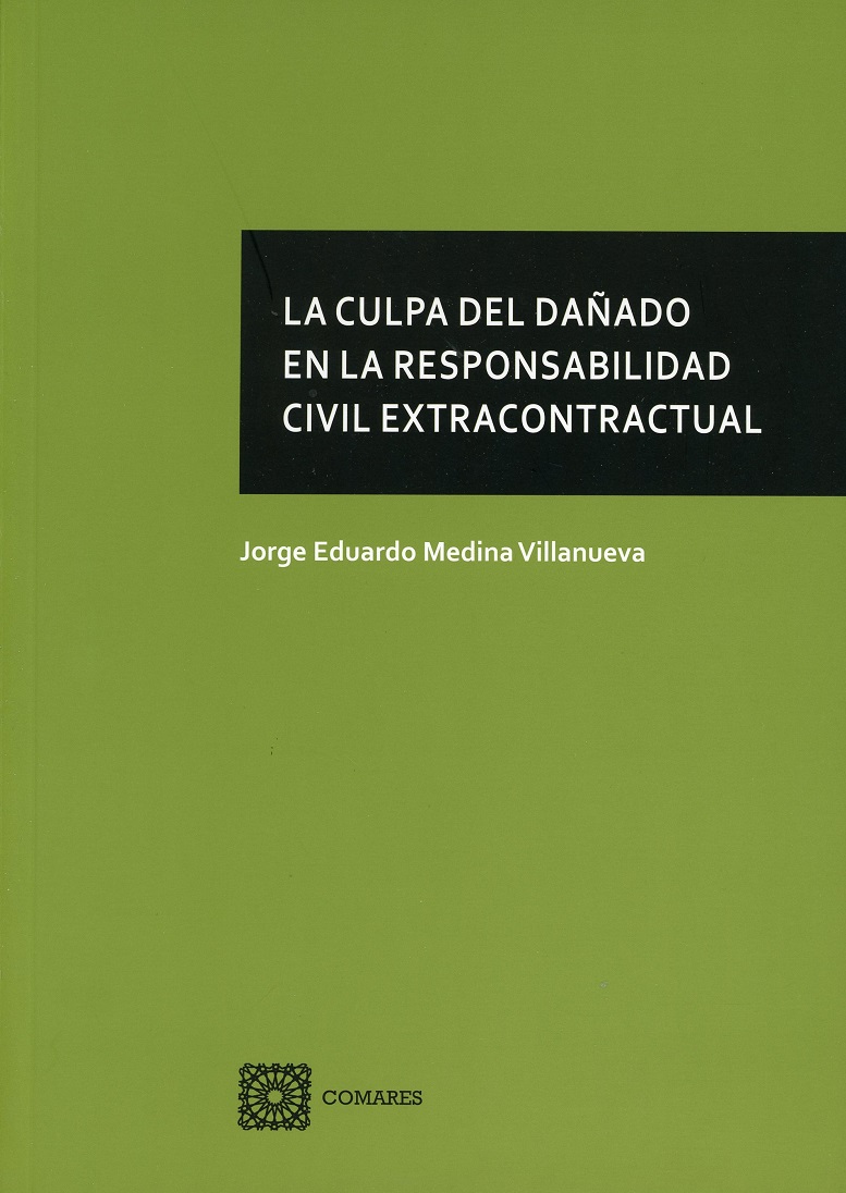 La culpa del dañado en la responsabilidad civil extracontractual. 9788490456125