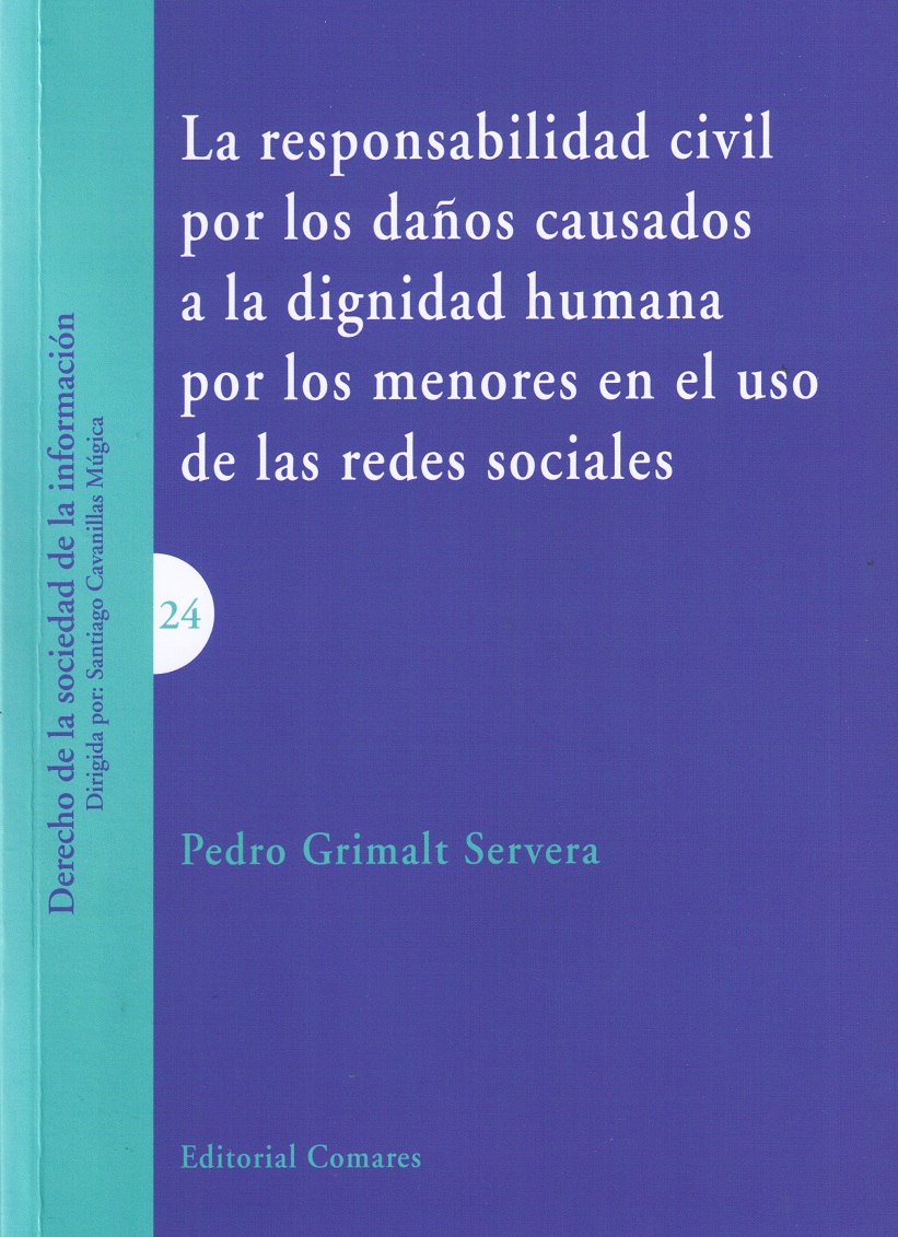 La responsabilidad civil por los daños causados a la dignidad humana por los menores en el uso de las redes sociales. 9788490456156