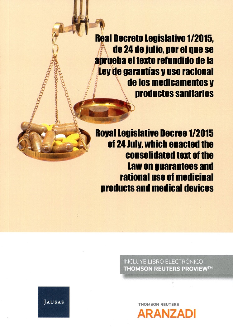 Real Decreto Legislativo 1/2015, de 24 de julio, por el que se aprueba el texto refundido de la Ley de garantías y uso racional de los medicamentos y productos sanitarios . 9788491776215