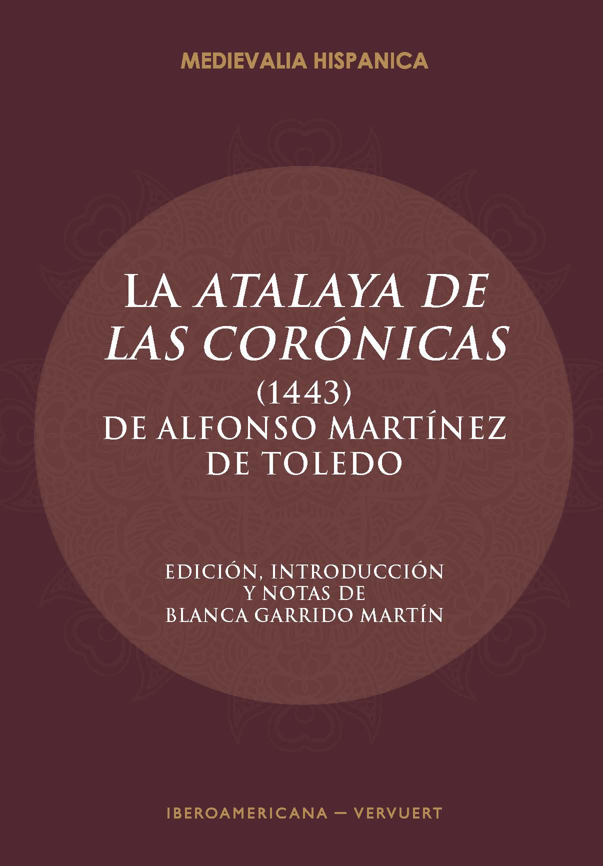 La Atalaya de las Corónicas (1443) de Alfonso Martínez de Toledo