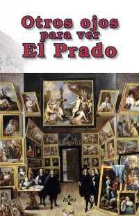 Otros ojos para ver El Prado. 9788430971480